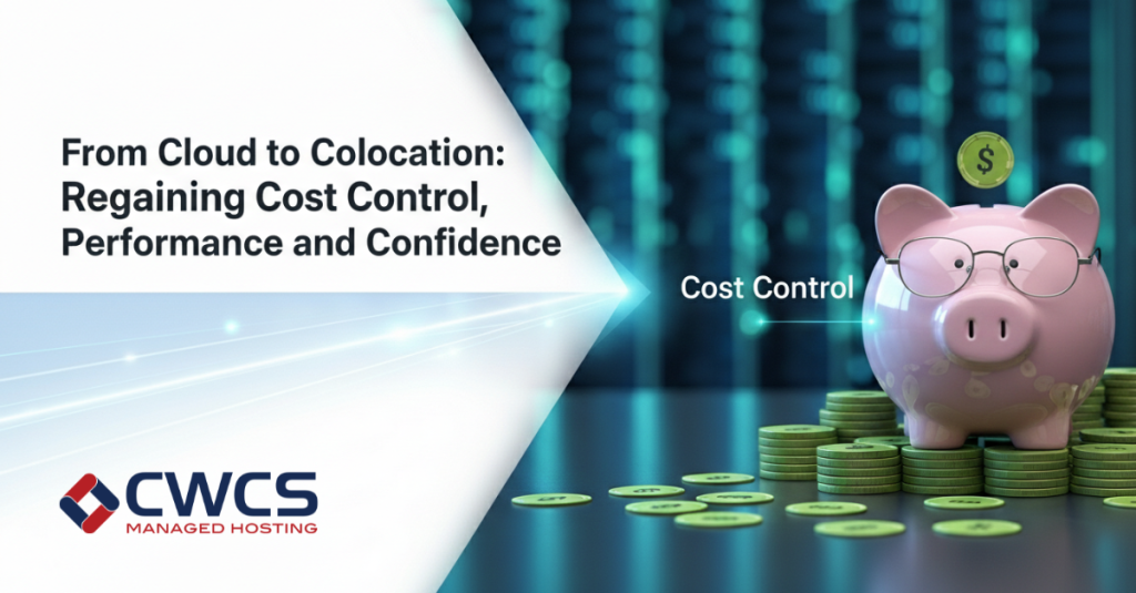 From Cloud to Colocation: Regaining Cost Control, Performance and Confidence